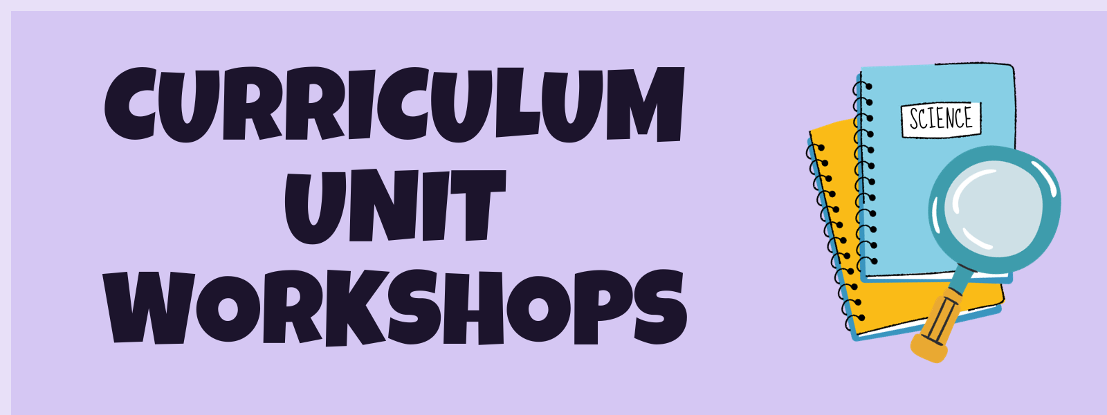 Curriculum Unit Workshops graphic