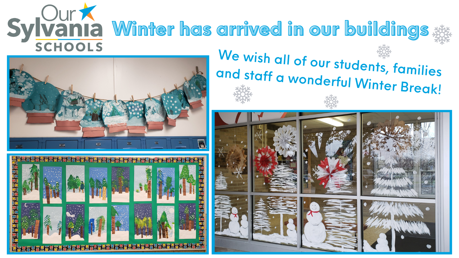 Winter has arrived in our buildings! We wish all of our students, families and staff a wonderful Winter Break!