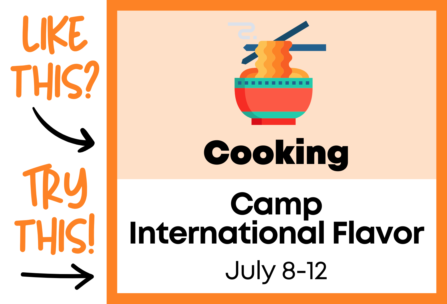 Camp International Flavor, July 8-12
