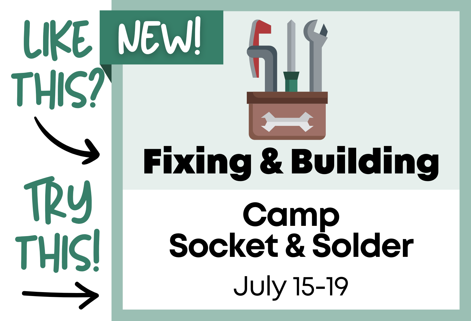 Camp Socket and Solder, July 15-19